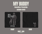 画像をギャラリービューアに読み込む, CUSHIONCOVER(My buddy-Boundless Friendship-)
